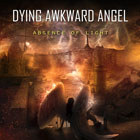 dying awkward angel absence of light m