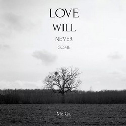 mrgil-lovewillnevercome s